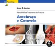 Manual AO de Tratamento de Fraturas - Antebraço e Cotovelo