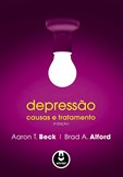 Depressão - Causas e tratamento (2ª Edição)