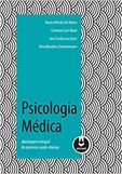 Psicologia Médica - Abordagem Integral do Processo Saúde-Doença