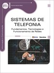 SISTEMAS DE TELEFONIA - FUNDAMENTOS, TECNOLOGIAS E FUNCIONAMENTO DE REDES
