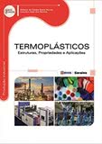 TERMOPLÁSTICOS - ESTRUTURAS, PROPRIEDADES E APLICAÇÕES