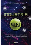 Indústria 4.0 - Princípios Básicos, Aplicabilidade e Implantação na Área Industrial