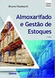 Almoxarifado e Gestão de Estoques - 3ª Edição