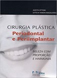 Cirurgia Plástica Periodontal e Periimplantar - Beleza com Proporção e Harmonia