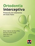 Ortodontia Interceptiva - Protocolo de Tratamento em Duas Fases