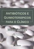 Antibióticos e Quimioterápicos Para o Clínico