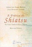 A Prática do Shiatsu - Na Visão Tradicional Chinesa