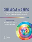 Dinâmicas de Grupo e Atividades Clínicas Aplicadas ao uso de Substância Psicoativas