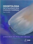 Odontologia Restauradora - Fundamentos e Possibilidades