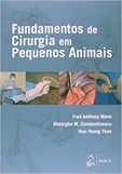 Fundamentos de Cirurgia em Pequenos Animais