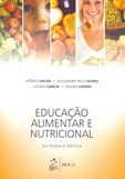 Educação Alimentar e Nutricional - Da Teoria à Prática