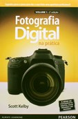Fotografia Digital na Prática - Volume 1 (2ª Edição)