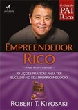 Empreendedor Rico: 10 Lições Práticas Para ter Sucesso no seu Próprio Negócio