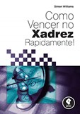 Como Vencer no Xadrez Rapidamente!