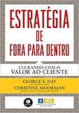 Estratégia de Fora para Dentro - Lucrando com o Valor ao Cliente