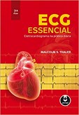 ECG Essencial - Eletrocardiograma na Prática Diária