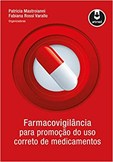 Farmacovigilância para Promoção do Uso Correto de Medicamentos