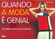 Quando a Moda é Genial