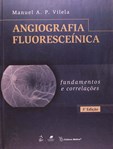 Angiografia Fluoresceínica - Fundamentos e Correlações