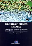 CIRCUITOS ELÉTRICOS LINEARES Enfoques Teórico e Prático