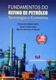 FUNDAMENTOS DO REFINO DE PETRÓLEO Tecnologia e Economia