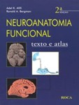 Neuroanatomia Funcional - Texto e Atlas