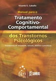 Manual Para o Tratamento Cognitivo Comportamental Dos Transtornos Psicológicos - Vol. 1