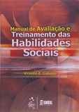 Manual de Avaliação e Treinamento das Habilidades Sociais