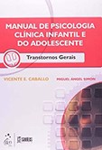 Manual de Psicologia Clínica Infantil e do Adolescente - TRANSTORNOS GERAIS