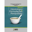 Manual Odontológico de Formulações Manipuladas