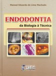 Endodontia - Da Biologia a Técnica