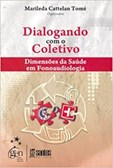 Dialogando com o Coletivo - Dimensões da Saúde em Fonoaudiologia