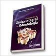 Fundamentos de Clínica Integral em Odontologia