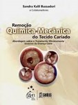 Remoção Química e Mecânica do Tecido Cariado