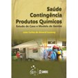 Saúde em Contingência com Produtos Químicos - Estudo de Caso e Modelo de Gestão