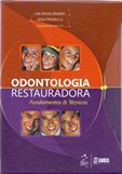 Odontologia Restauradora - Fundamentos e Técnicas (2 vols. c/DVD)