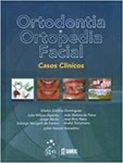 Ortodontia e Ortopedia Facial - Casos Clínicos