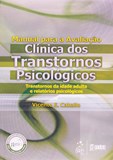 Manual para a Avaliação Clínica dos Transtornos Psicológicos - Adulto