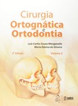 Cirurgia Ortognática e Ortodontia - 2 Volumes