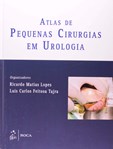 Atlas de Pequenas Cirurgias em Urologia