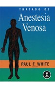 Tratado de Anestesiologia Venosa