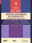 Sistemas rotatórios em endodontia - vol. 4