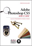 Adobe Photoshop CS5 One-on-One - Guia de Treinamento Passo a Passo