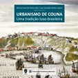 Urbanismo de Colina - Uma Tradição Luso-Brasileira