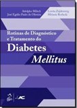 Rotinas de Diagnóstico e Tratamento do Diabetes Mellitus