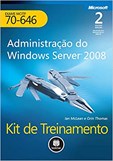 Kit de Treinamento MCITP (Exame 70-646) - Administração do Windows Server