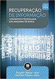 Recuperação de Informação - Conceitos e Tecnologia das Máquinas de Busca