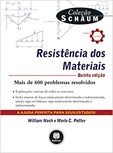 Resistência dos Materiais - Comportamentos, Estrutura e Processos