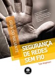 Segurança de Redes sem Fio - Guia do Iniciante