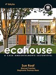 Ecohouse - A Casa Ambientalmente Sustentável